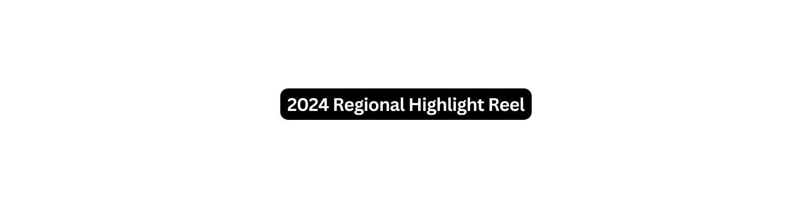 2024 Regional Highlight Reel